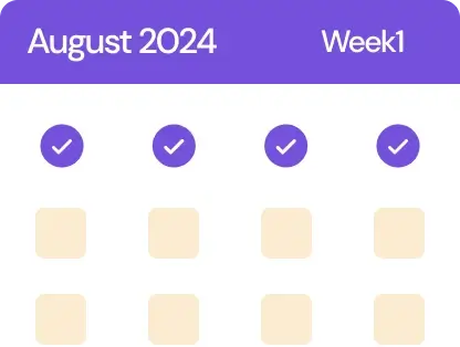 A calendar for the first week of August 2024. The top section has a purple background with white text reading 'August 2024' on the left and 'Week 1' on the right. Below, there are seven columns representing the days of the week. The first four columns have a purple circle with a white checkmark, indicating completed tasks or events. The remaining three columns have empty beige squares, indicating pending tasks or events.